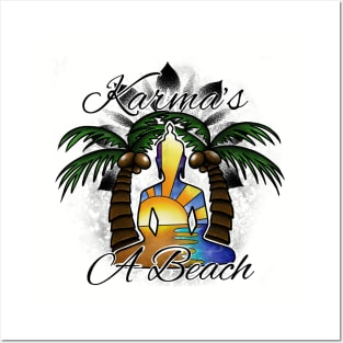 Karma’s a beach Posters and Art